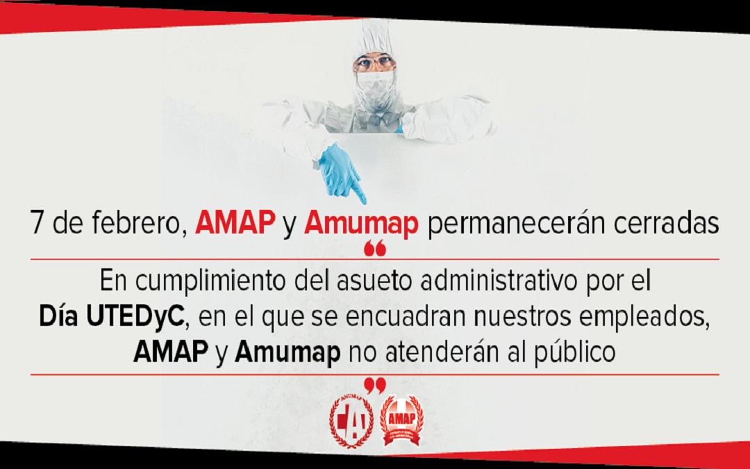 7 de febrero – La AMUMAP permanecerá cerrada